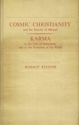 Cosmic Christianity and the Impulse of Michael - Rudolf Steiner