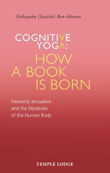 Cognitive Yoga: How a Book is Born -  Yeshayahu Ben-Aharon