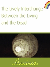 The Lively Interchange Between The Living and The Dead - Rudolf Steiner