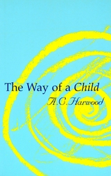 The Way of a Child - A. C. Harwood