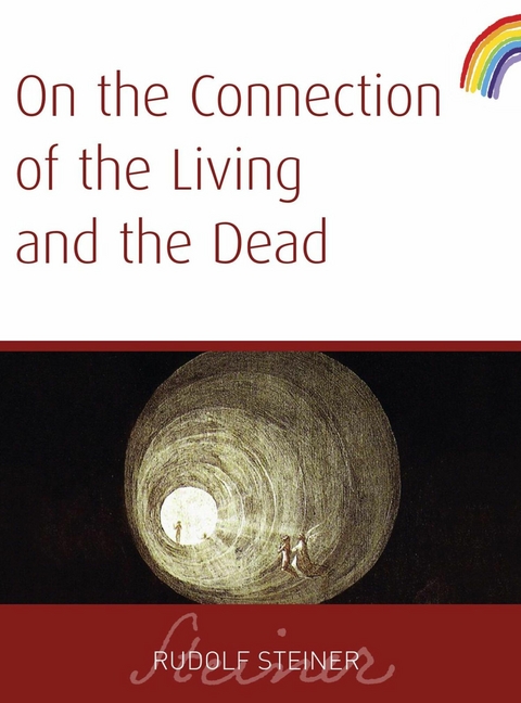 On The Connection of The Living And The Dead -  Rudolf Steiner