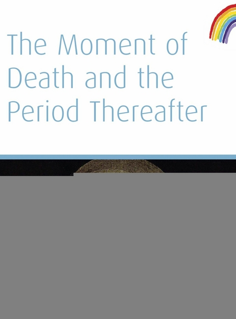 Moment of Death And The Period Thereafter -  Rudolf Steiner