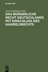 Das Bürgerliche Recht Deutschlands mit Einschluss des Handelsrechts - 