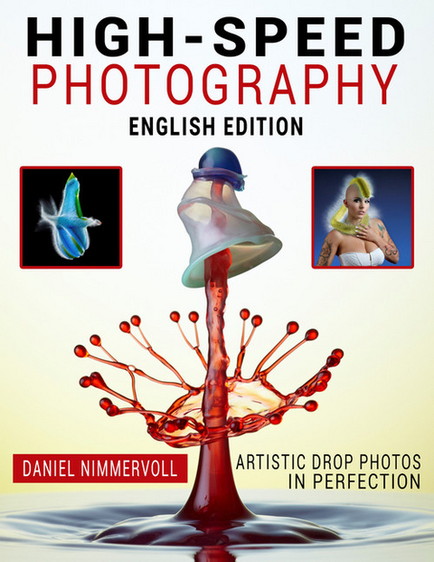 High-Speed-Photography -  Daniel Nimmervoll