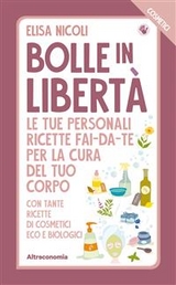 Bolle in libertà. I Cosmetici - Elisa Nicoli