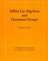 Affine Lie Algebras and Quantum Groups - Fuchs, Jürgen A.