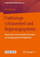 Fraktionsgeschlossenheit und Regierungssysteme - Erik Fritzsche