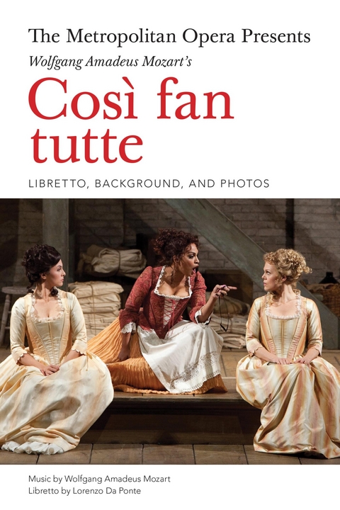 Metropolitan Opera Presents: Mozart's CosI fan tutte -  Lorenzo Da Ponte