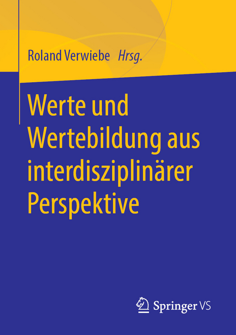 Werte und Wertebildung aus interdisziplinärer Perspektive - 