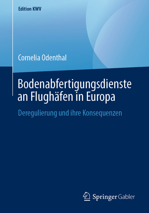 Bodenabfertigungsdienste an Flughäfen in Europa - Cornelia Odenthal