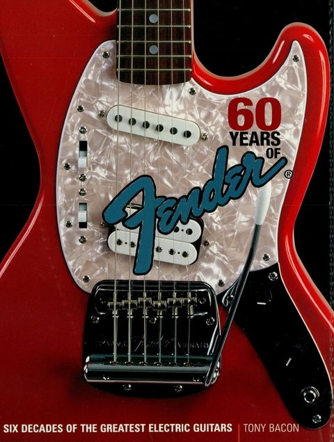 60 Years of Fender -  Tony Bacon