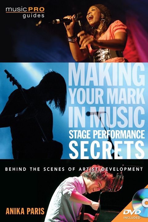 Making Your Mark in Music: Stage Performance Secrets -  Anika Paris