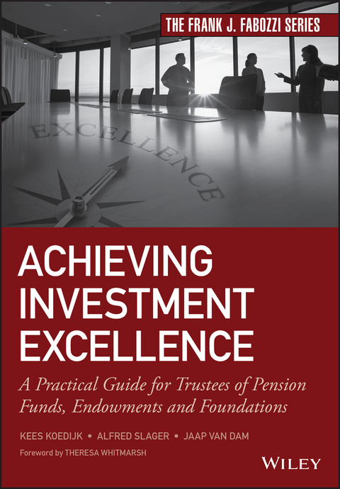 Achieving Investment Excellence - Kees Koedijk, Alfred Slager, Jaap Van Dam