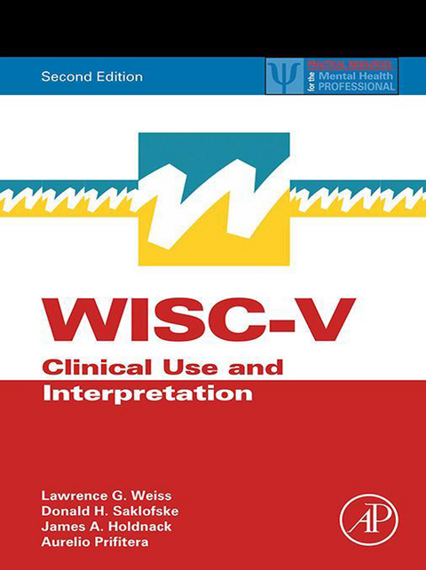 WISC-V -  James A. Holdnack,  Aurelio Prifitera,  Donald H. Saklofske,  Lawrence G. Weiss