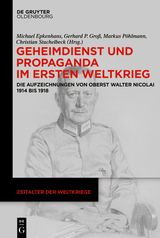 Geheimdienst und Propaganda im Ersten Weltkrieg - 