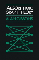 Algorithmic Graph Theory - Gibbons, Alan