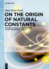 On the Origin of Natural Constants - Hans Peter Good