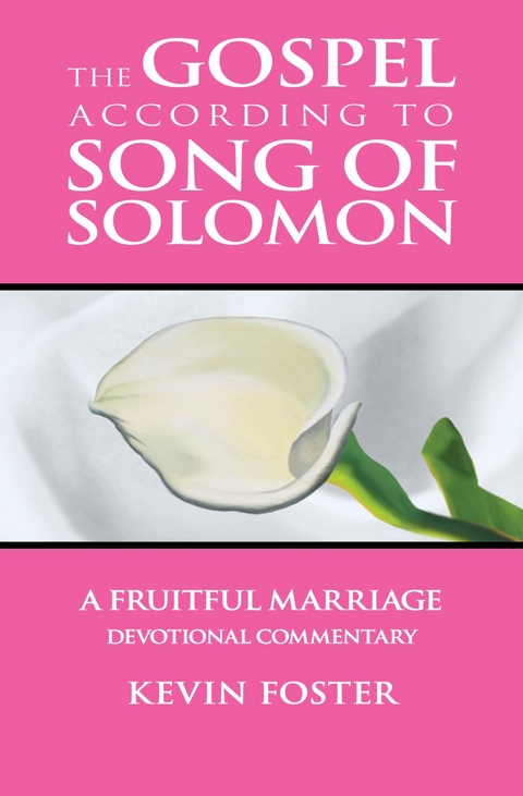 Gospel According to Song of Solomon -  Kevin Foster