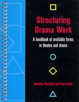 Structuring Drama Work - Neelands, Jonothan; Goode, Tony