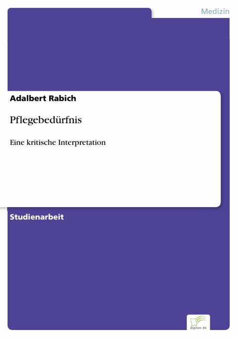 Pflegebedürfnis -  Adalbert Rabich