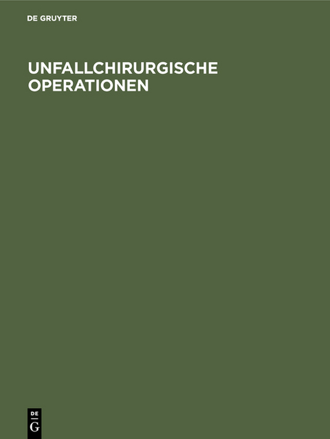 Unfallchirurgische Operationen