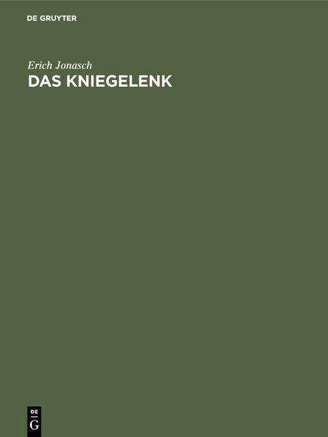 Das Kniegelenk - Erich Jonasch