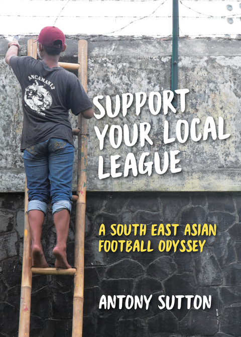 Support Your Local League - Antony Sutton