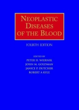 Neoplastic Diseases of the Blood - Wiernik, Peter H.; Goldman, John M.; Dutcher, Janice P.; Kyle, Robert A.