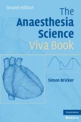 The Anaesthesia Science Viva Book - Bricker, Simon