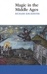 Magic in the Middle Ages - Kieckhefer, Richard