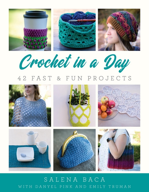 Crochet in a Day -  Salena Baca,  Danyel Pink,  Emily Truman