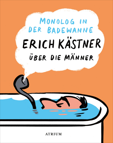 Monolog in der Badewanne -  Erich Kästner