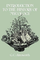 Introduction to the History of Mycology - Ainsworth, G. C.