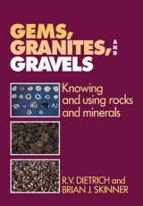 Gems, Granites, and Gravels - Dietrich, R. V.; Skinner, Brian J.