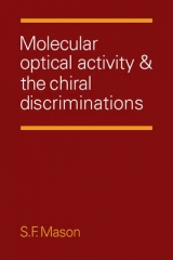 Molecular Optical Activity and the Chiral Discriminations - Mason, Stephen F.