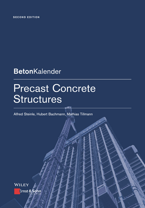 Precast Concrete Structures - Alfred Steinle, Hubert Bachmann, Mathias Tillmann