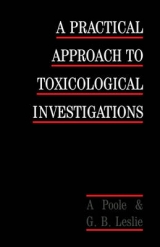 A Practical Approach to Toxicological Investigations - Poole, Alan; Leslie, George B.