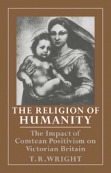 The Religion of Humanity - Wright, T. R.