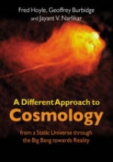 A Different Approach to Cosmology - Hoyle, F.; Burbidge, G.; Narlikar, J. V.