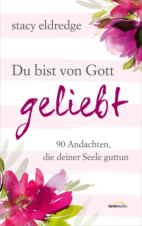 Du bist von Gott geliebt - Stacy Eldredge