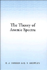 The Theory of Atomic Spectra - Condon, E. U.; Shortley, G. H.