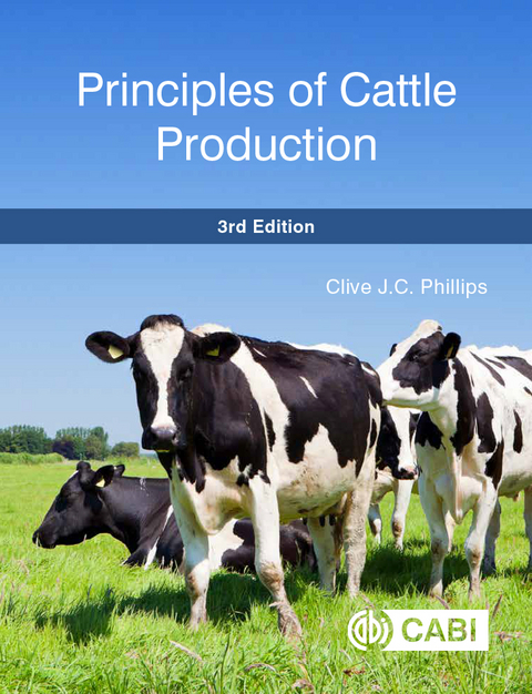 Principles of Cattle Production - Curtin University Sustainable Policy (CUSP) Institute Clive (formerly Foundation Professor of Animal Welfare  Australia) Phillips