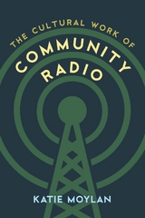 Cultural Work of Community Radio -  Katie Moylan