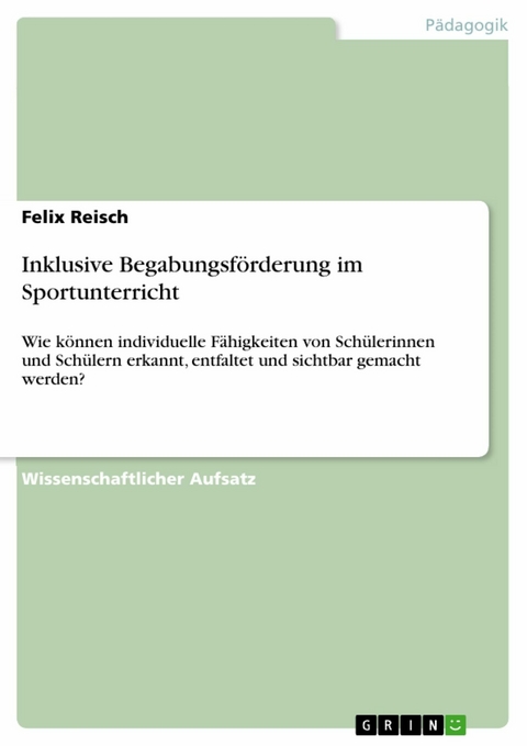 Inklusive Begabungsförderung im Sportunterricht - Felix Reisch