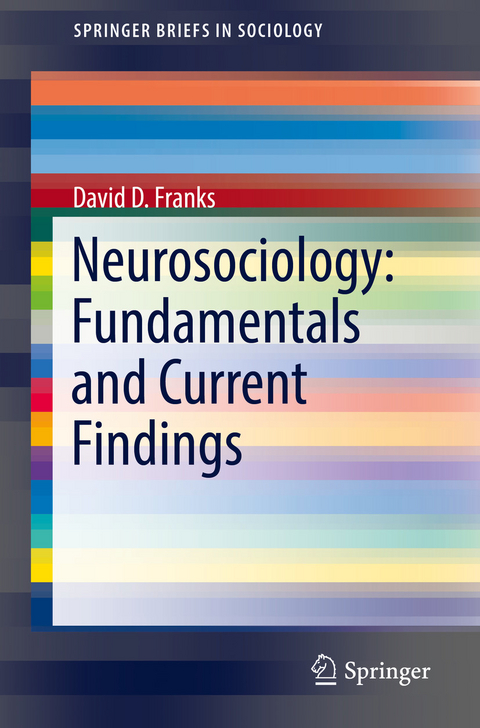 Neurosociology: Fundamentals and Current Findings - David D. Franks