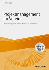 Projektmanagement im Verein - inkl. Arbeitshilfen online - Sabine Peipe