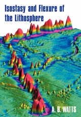 Isostasy and Flexure of the Lithosphere - Watts, A. B.