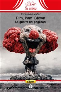 Pim, Pam, Clown - Tomás Afán Muñoz