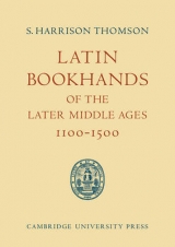 Latin Bookhands of the Later Middle Ages 1100–1500 - Thomson, S. Harrison