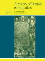 A History of Persian Earthquakes - Ambraseys, N. N.; Melville, C. P.